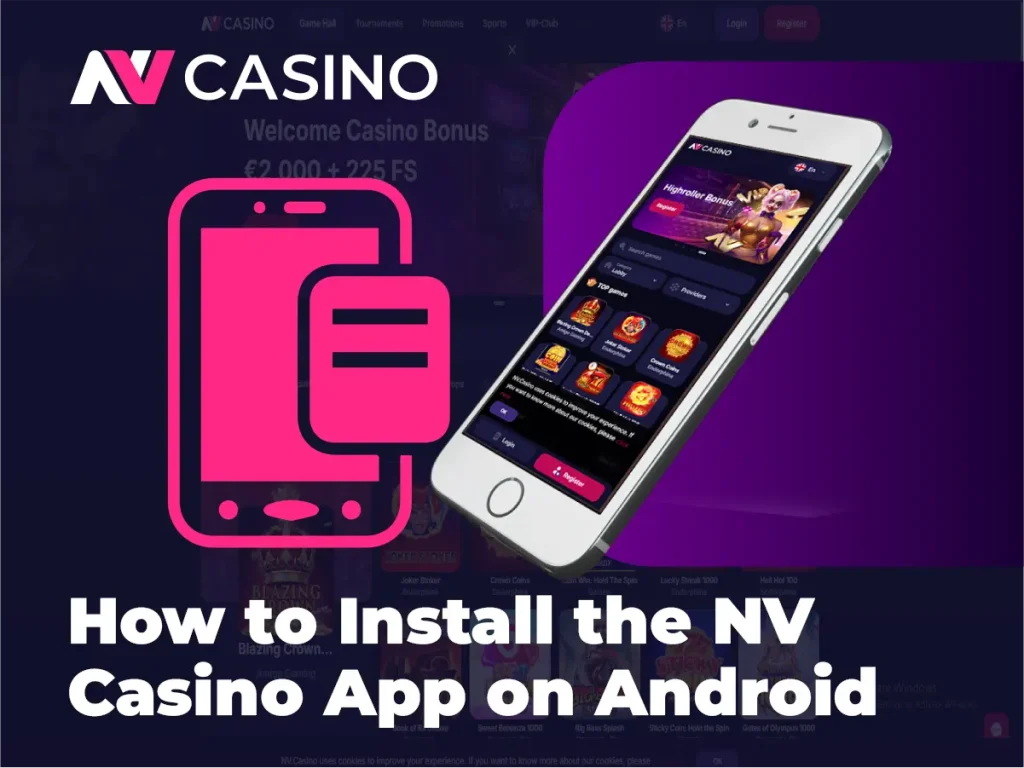 How to Install the NV Casino App on Android and iOS